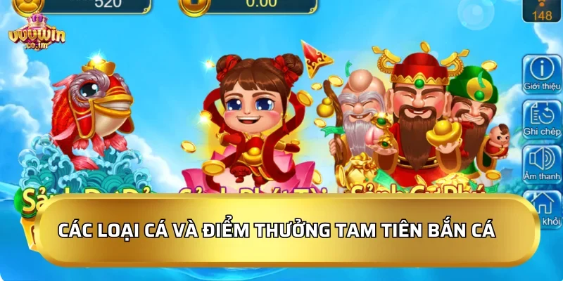 Tam Tiên Bắn Cá 2026: Săn cá khủng, làm giàu nhanh chóng 3 Các loại cá và điểm thưởng Tam Tiên Bắn Cá