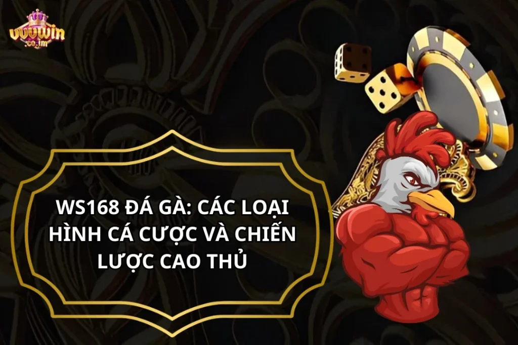 Ws168 đá gà